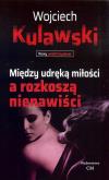 Okładka książki Między udręką miłości a rozkoszą nienawiści