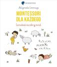 Okładka książki Montessori dla każdego. Samodzielnie odkryj świat