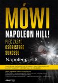 Okładka książki Mówi Napoleon Hill! Pięć zasad osobistego sukcesu