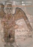 Pachoras. Faras. The wall paintings from the Cathedrals of Aetios, Paulos and Petros. Autor: Jakobielski Stefan, Martens-Czarnecka Małgorzata, Łaptaś Magdalena, Bożena Mierzejewska, Rostkowska Bogumiła. Dobreksiazki.pl Okładka książki Pachoras. Faras. The wall paintings from the Cathedrals of Aetios, Paulos and Petros
