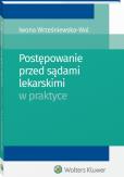 Okładka książki Postępowanie przed sądami lekarskimi w praktyce