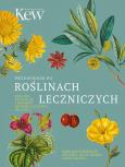 Przewodnik po roślinach leczniczych. Autor: Simmonds Monique, Howes Melanie-Jayne, Irving Jason. Dobreksiazki.pl Okładka książki Przewodnik po roślinach leczniczych