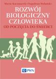 Rozwój biologiczny człowieka od poczęcia do śmierci. Autor: Wolański Napoleon, Maria Kaczmarek. Dobreksiazki.pl Okładka książki Rozwój biologiczny człowieka od poczęcia do śmierci
