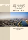 Okładka książki Rozwój miasta przez pryzmat procesów rewitalizacji