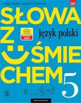 Okładka książki Słowa z uśmiechem Język polski Nauka o języku i ortografia 5 Podręcznik
