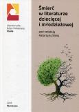 Śmierć w literaturze dziecięcej i młodzieżowej. Autor: Katarzyna Slana. Dobreksiazki.pl Okładka książki Śmierć w literaturze dziecięcej i młodzieżowej