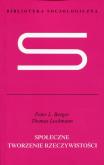 Okładka książki Społeczne tworzenie rzeczywistości