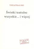 Okładka książki Świstki teatralne wszystkie.... i więcej