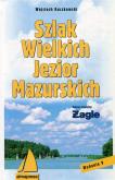 Szlak Wielkich Jezior Mazurskich. Autor: Kuczkowski Wojciech. Dobreksiazki.pl Okładka książki Szlak Wielkich Jezior Mazurskich