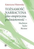 Okładka książki Tożsamość narracyjna jako empiryczna podmiotowość - MacIntyre, Taylor, Ricoeur