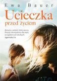Okładka książki Ucieczka przed życiem