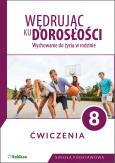 Okładka książki Wędrując ku dorosłości. Ćwiczenia dla klasy 8 szkoły podstawowej