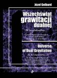 Okładka książki Wszechświat grawitacji dualnej. De revolutionibus… U progu drugiej (grawitacyjnej) rewolucji kwantowej (Rewolucja czy arogancja)