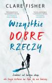 Okładka książki Wszystkie dobre rzeczy