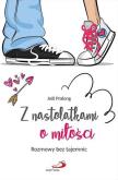 Okładka książki Z nastolatkami o miłości. Rozmowy bez tajemnic