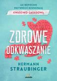 Zdrowe odkwaszanie. Autor: Hermann Straubinger. Dobreksiazki.pl Okładka książki Zdrowe odkwaszanie