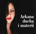 Okładka książki ARKANA DUCHA I MATERII