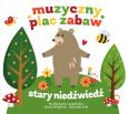 Okładka książki CD STARY NIEDŹWIEDŹ MOCNO ŚPI MUZYCZNY PLAC ZABAW Z KSIĄŻKĄ