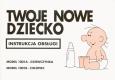 Okładka książki TWOJE NOWE DZIECKO INSTRUKCJA OBSŁUGI