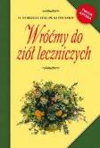 Okładka książki WRÓĆMY DO ZIÓŁ LECZNICZYCH