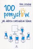 Okładka książki 100 pomysłów, jak dobrze zarządzić klasą