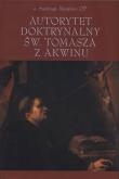 Autorytet doktrynalny św Tomasza z Akwinu. Autor: Ramirez Santiago. Dobreksiazki.pl Okładka książki Autorytet doktrynalny św Tomasza z Akwinu
