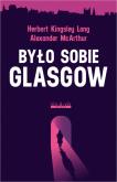 Okładka książki Było sobie Glasgow