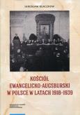 Okładka książki Kościół Ewangelicko-Augsburski w Polsce w latach 1918-1939