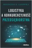 Okładka książki Logistyka a konkurencyjność przedsiębiorstwa