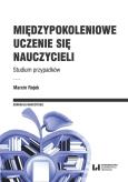 Okładka książki Międzypokoleniowe uczenie się nauczycieli