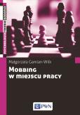 Okładka książki MOBBING W MIEJSCU PRACY UWARUNKOWANIA I KONSEKWENCJE BYCIA PODDAWANYM MOBBINGOWI
