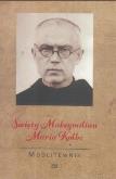Okładka książki Modlitewnik. Święty Maksymilian Maria Kolbe