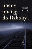 Okładka książki Nocny pociąg do Lizbony
