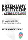Okładka książki Przemiany polityczne w Azerbejdżanie
