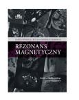 Rezonans magnetyczny. Autor: Roth C.G., Deshmukh S.. Dobreksiazki.pl Okładka książki Rezonans magnetyczny