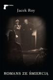 Okładka książki ROMANS ZE ŚMIERCIĄ