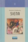 Siena. Autor: Chłędowski Kazimierz. Dobreksiazki.pl Okładka książki Siena