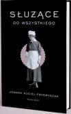 Okładka książki Służące do wszystkiego