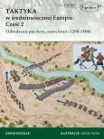 Okładka książki Taktyka w średniowiecznej Europie Część 2 Odrodzen