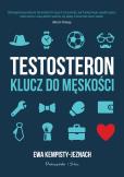 Okładka książki TESTOSTERON KLUCZ DO MĘSKOŚCI