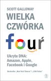 Okładka książki Wielka czwórka. Ukryte DNA: Amazon, Apple...