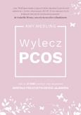 Wylecz PCOS. Autor: Amy Medling. Dobreksiazki.pl Okładka książki Wylecz PCOS