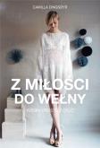 Z miłości do wełny. Wzory prosto z Oslo. Autor: Camilla Dingsyr. Dobreksiazki.pl Okładka książki Z miłości do wełny. Wzory prosto z Oslo