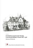 Okładka książki Architektura spod znaku Temidy w prowincji śląskiej w latach 1877-1918