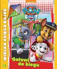 Okładka książki GOTOWI DO BIEGU WIELKA KSIĘGA BAJEK PSI PATROL