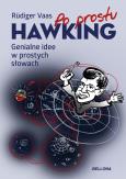 HAWKING GENIALNE IDEE W PROSTYCH SŁOWACH. Autor: RUDIGER VAAS. Dobreksiazki.pl Okładka książki HAWKING GENIALNE IDEE W PROSTYCH SŁOWACH