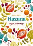 HAZANA KUCHNIA WEGETARIAŃSKA ŻYDÓW Z CAŁEGO ŚWIATA. Autor: PAOLA GAVIN. Dobreksiazki.pl Okładka książki HAZANA KUCHNIA WEGETARIAŃSKA ŻYDÓW Z CAŁEGO ŚWIATA