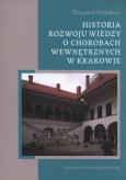 Okładka książki Historia rozwoju wiedzy o chorobach wewnętrznych..