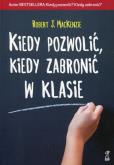 Okładka książki Kiedy pozwolić kiedy zabronić w klasie