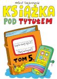 Okładka książki KSIĄŻKA POD TYTUŁEM TOM 5